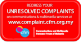 Redress your unresolved complaints at www.complaint.cfm.org.my